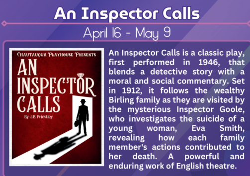 An Inspector Calls — April 16–May 9